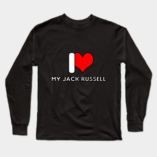 I love my Jack Russell Long Sleeve T-Shirt